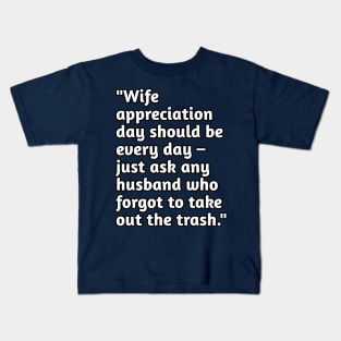 Funny wife humour Kids T-Shirt